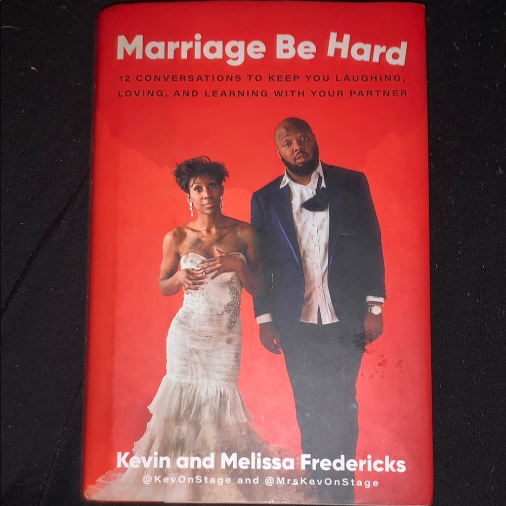 Marriage Be Hard by Kevin and Melissa Fredericks